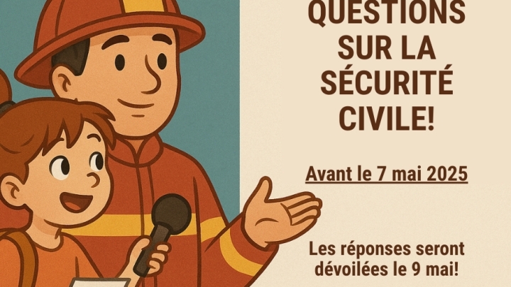 Posez vos questions sur la sécurité civile!