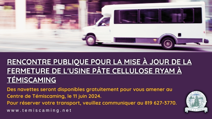 TRANSPORT | PUBLIC MEETING FOR UPDATE ON THE CLOSURE OF THE CELLULOSE RYAM PULP MILL IN TEMISCAMING
