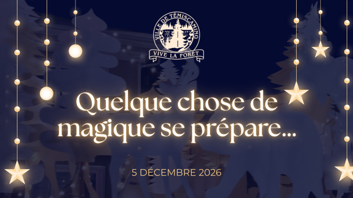 QUELQUE CHOSE DE MAGIQUE SE PRÉPARE À TÉMISCAMING?