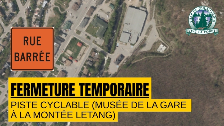 FERMETURE TEMPORAIRE - PISTE CYCLABLE