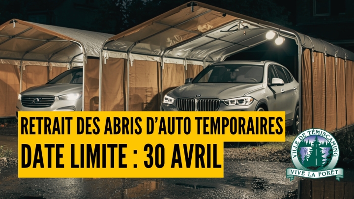 RETRAIT DES ABRIS D'AUTO TEMPORAIRES - DATE LIMITE AUJOURD'HUI.