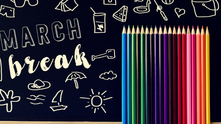 March Break Activities