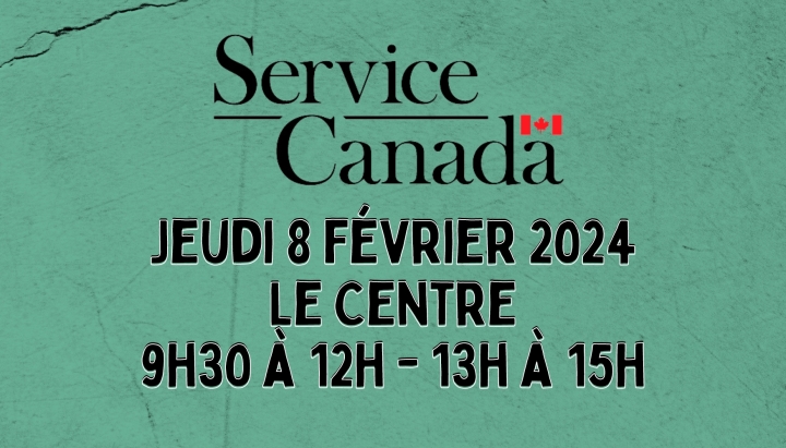 SERVICE CANADA | 8 FÉVRIER 2024