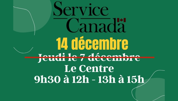 SERVICE CANADA : MISE À JOUR - 14 DÉCEMBRE 2023