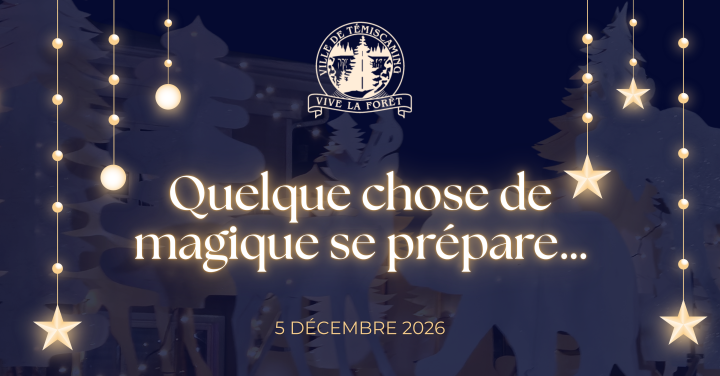 QUELQUE CHOSE DE MAGIQUE SE PRÉPARE À TÉMISCAMING?