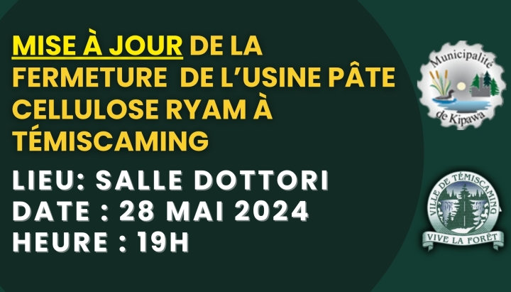 AVIS PUBLIC | MISE À JOUR DE LA FERMETURE DE L'USINE PÂTE CELLULOSE RYAM À TÉMISCAMING