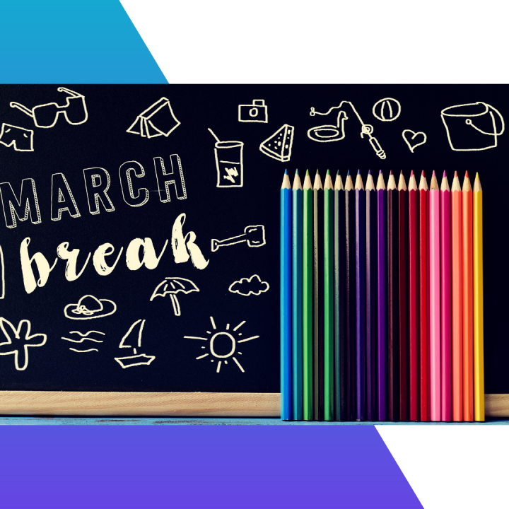 March Break Activities