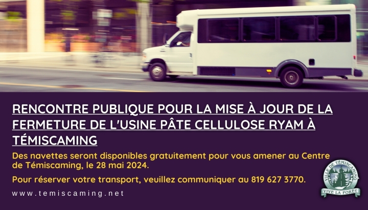 Transport |  Rencontre publique pour la MISE À JOUR DE LA FERMETURE DE L'USINE PÂTE CELLULOSE RYAM À TÉMISCAMING