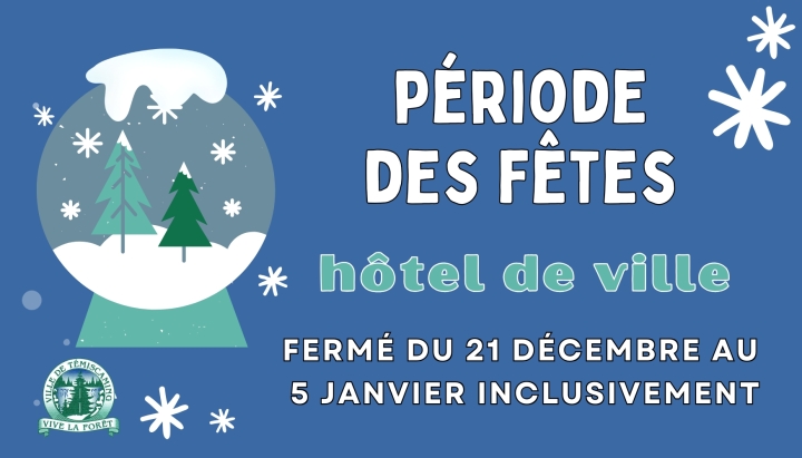 AVIS DE FERMETURE DE L'HOTEL DE VILLE PENDANT LE TEMPS DES FÊTES