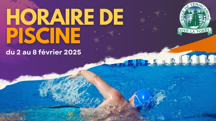 HORAIRE DE LA PISCINE | du 2 au 8 février 2025
