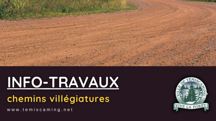 INFO-TRAVAUX: CHEMINS VILLÉGIATURES |