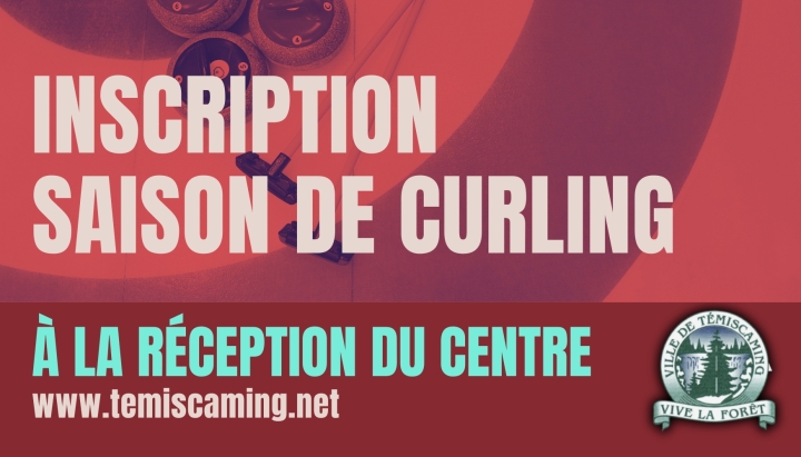 INSCRIPTIONS POUR LA SAISON DE CURLING |